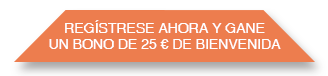 Regístrese Ahora y Gane un Bonus de 25 € de Bienvenida